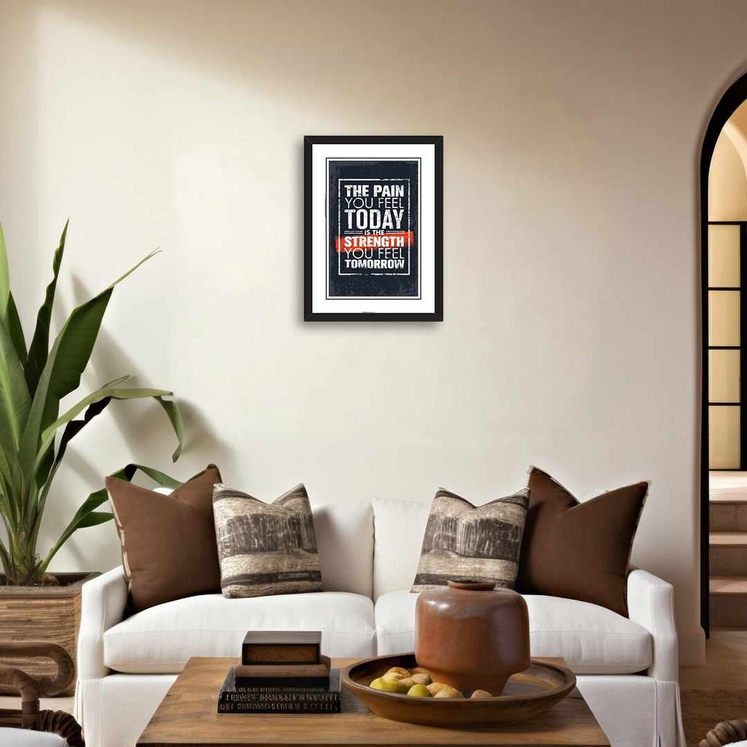 Pain Today, Strength Tomorrow  "Motivational Frame Wall Art"